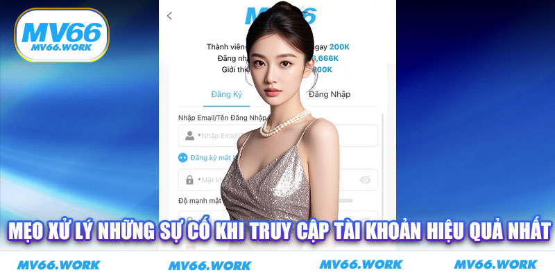 Mẹo xử lý những sự cố khi truy cập tài khoản hiệu quả nhất
