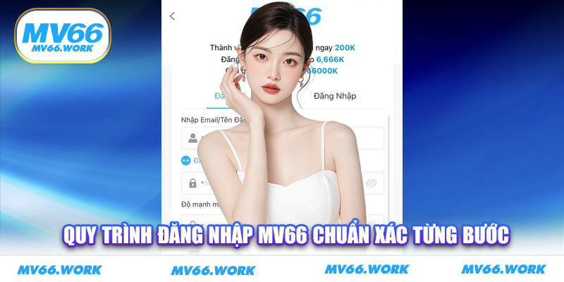 Quy trình đăng nhập MV66 chuẩn xác từng bước